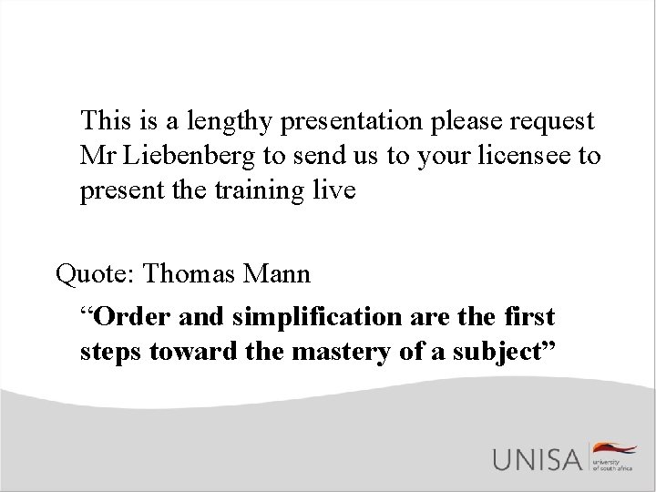 This is a lengthy presentation please request Mr Liebenberg to send us to your