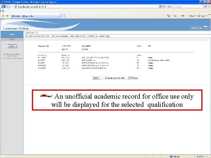 An unofficial academic record for office use only will be displayed for the selected