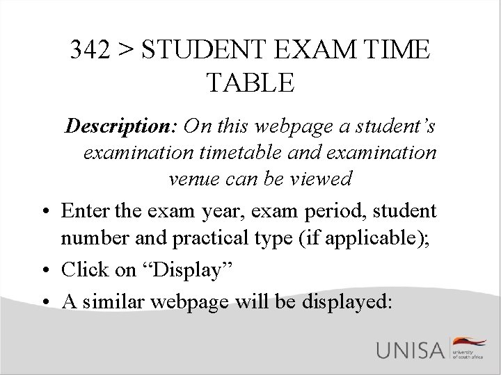 342 > STUDENT EXAM TIME TABLE Description: On this webpage a student’s examination timetable