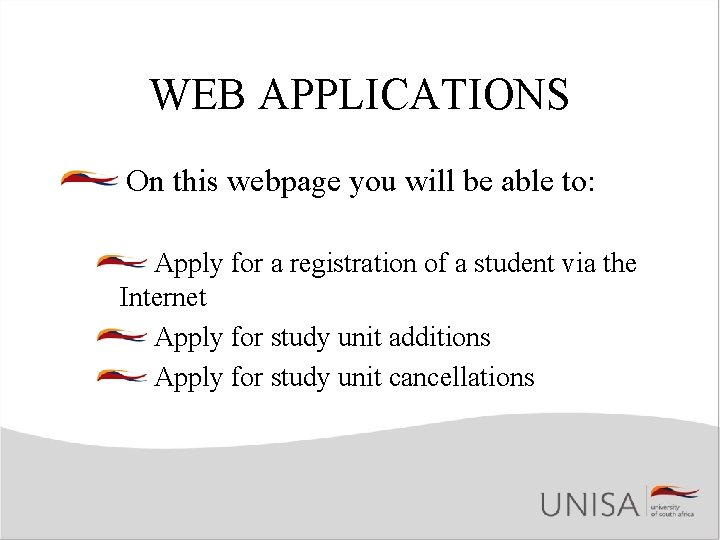 WEB APPLICATIONS On this webpage you will be able to: Apply for a registration