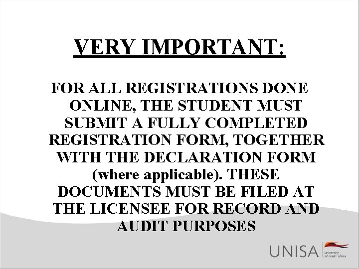 VERY IMPORTANT: FOR ALL REGISTRATIONS DONE ONLINE, THE STUDENT MUST SUBMIT A FULLY COMPLETED