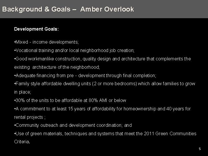 Background Agenda – Scattered & Goals. Sites – Amber - Trinidad, Overlook NE, Washington,