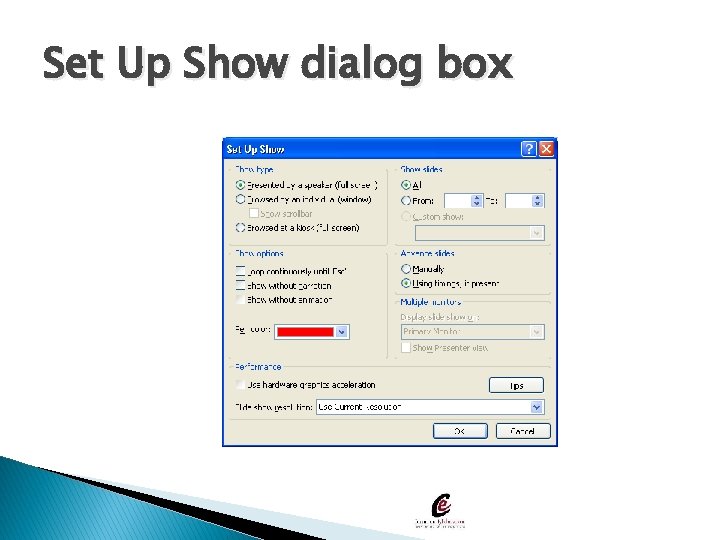 Set Up Show dialog box 