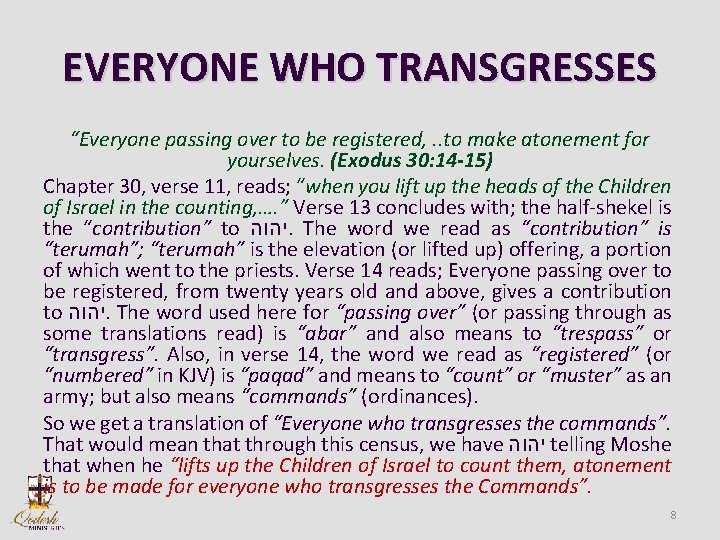 EVERYONE WHO TRANSGRESSES “Everyone passing over to be registered, . . to make atonement