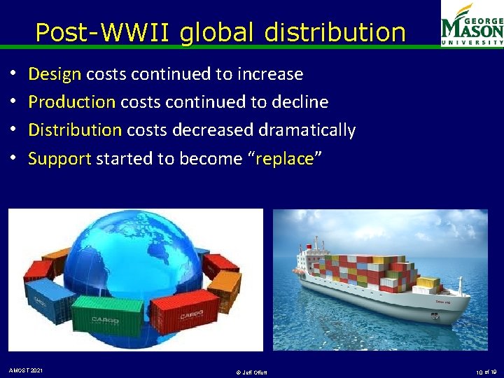 Post-WWII global distribution • • Design costs continued to increase Production costs continued to