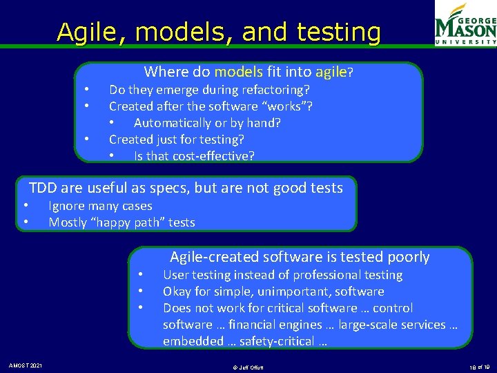 Agile, models, and testing Where do models fit into agile? • • • Do