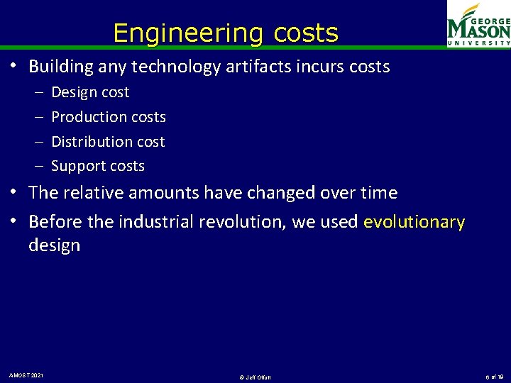 Engineering costs • Building any technology artifacts incurs costs – – Design cost Production