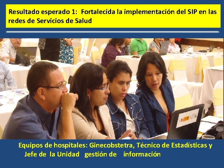 Resultado esperado 1: Fortalecida la implementación del SIP en las redes de Servicios de