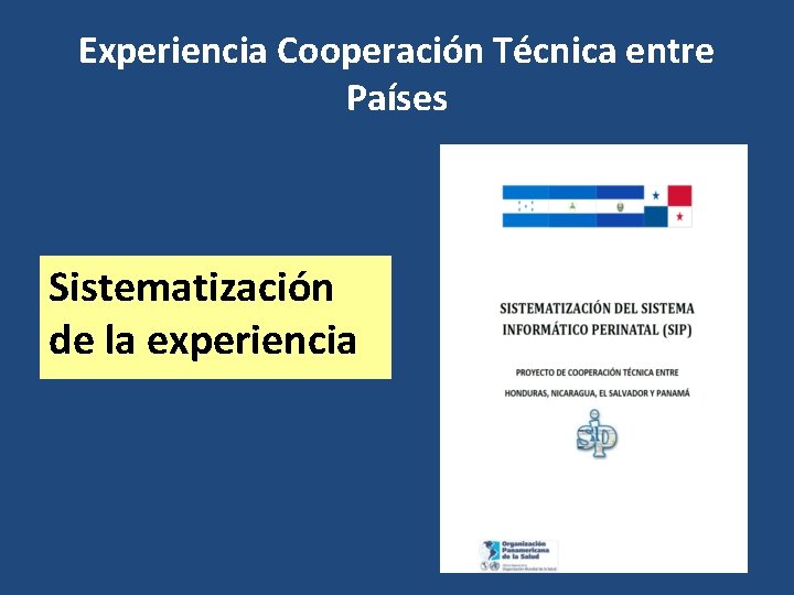 Experiencia Cooperación Técnica entre Países Sistematización de la experiencia 