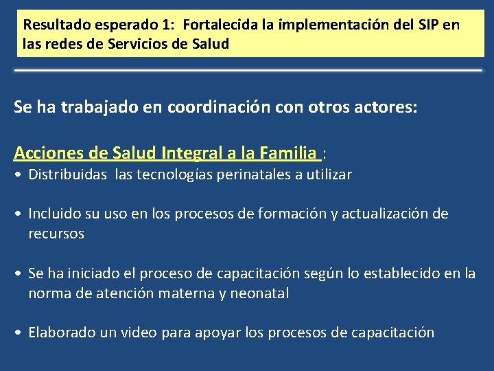 Resultado esperado 1: Fortalecida la implementación del SIP en las redes de Servicios de