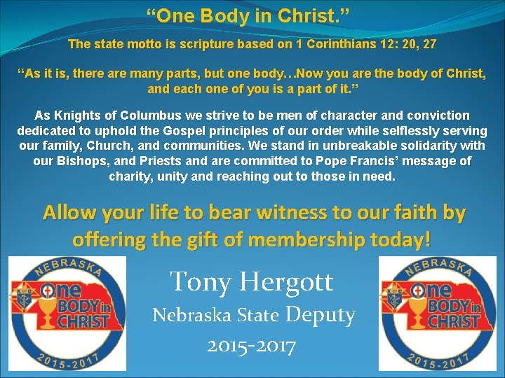 “One Body in Christ. ” The state motto is scripture based on 1 Corinthians