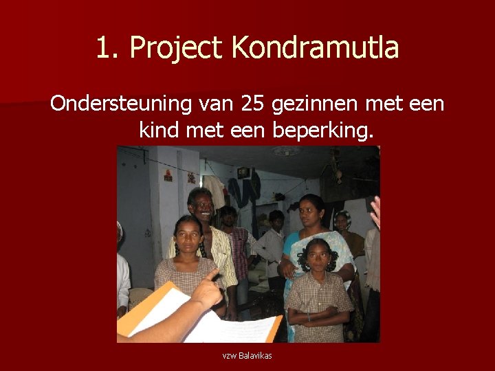 1. Project Kondramutla Ondersteuning van 25 gezinnen met een kind met een beperking. vzw
