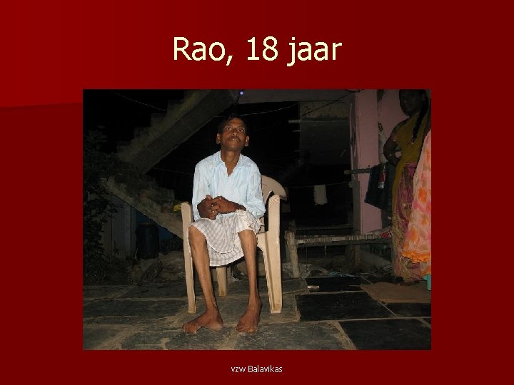 Rao, 18 jaar vzw Balavikas 