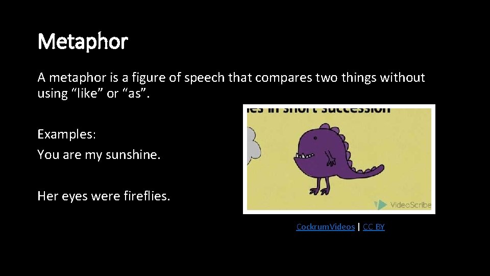 Metaphor A metaphor is a figure of speech that compares two things without using