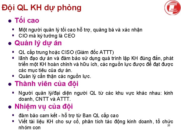 Đội QL KH dự phòng l Tối cao § Một người quản lý tối