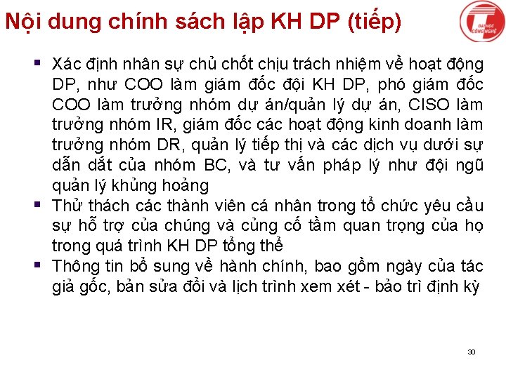 Nội dung chính sách lập KH DP (tiếp) § Xác định nhân sự chủ