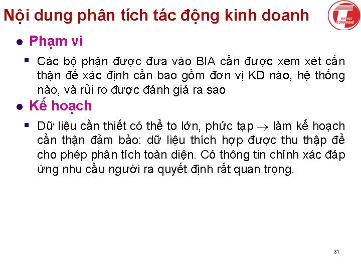Nội dung phân tích tác động kinh doanh l Phạm vi § Các bộ