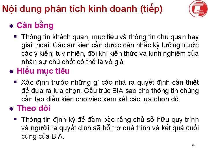 Nội dung phân tích kinh doanh (tiếp) l Cân bằng § Thông tin khách