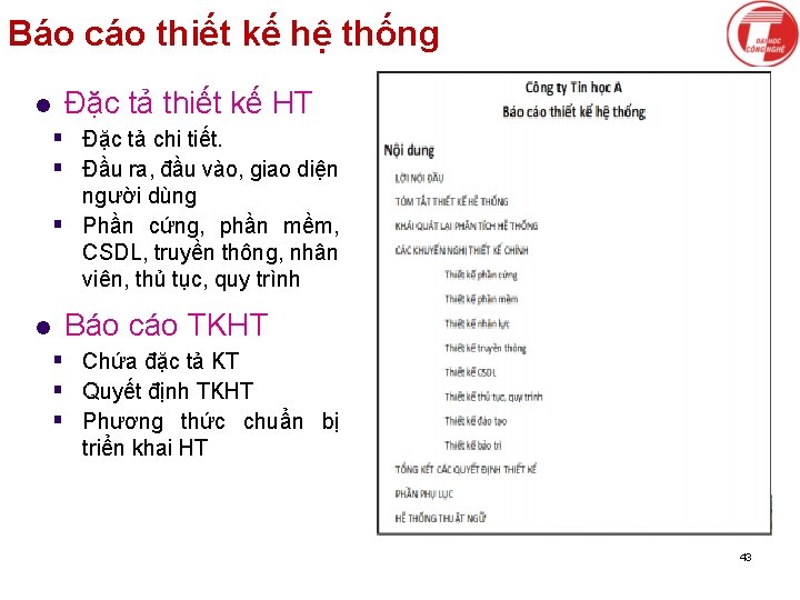 Báo cáo thiết kế hệ thống l Đặc tả thiết kế HT § Đặc