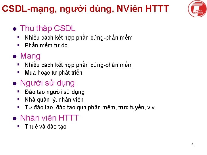 CSDL-mạng, người dùng, NViên HTTT l Thu thập CSDL § Nhiều cách kết hợp