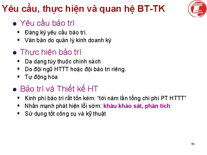 Yêu cầu, thực hiện và quan hệ BT-TK l Yêu cầu bảo trì §