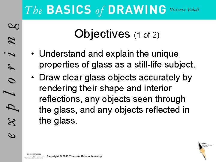 Objectives (1 of 2) • Understand explain the unique properties of glass as a