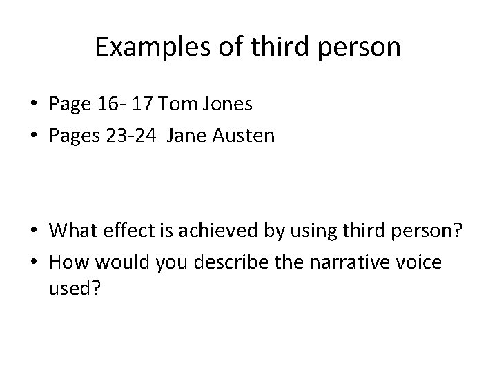 Examples of third person • Page 16 - 17 Tom Jones • Pages 23