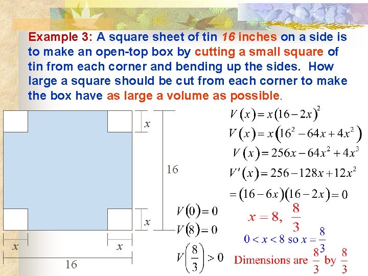 Example 3: A square sheet of tin 16 inches on a side is to