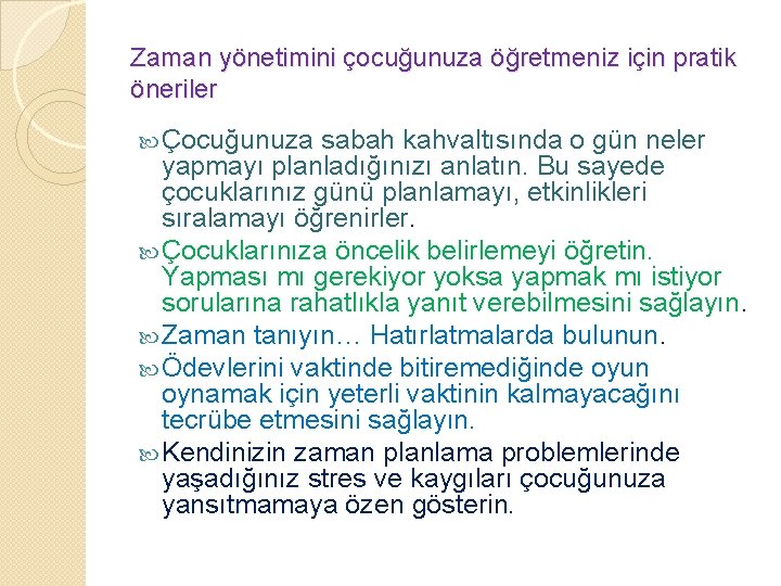 Zaman yönetimini çocuğunuza öğretmeniz için pratik öneriler Çocuğunuza sabah kahvaltısında o gün neler yapmayı