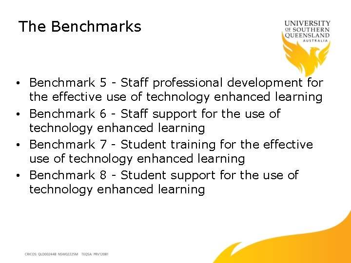 The Benchmarks • Benchmark 5 - Staff professional development for the effective use of