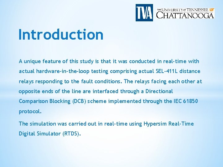 Introduction A unique feature of this study is that it was conducted in real-time