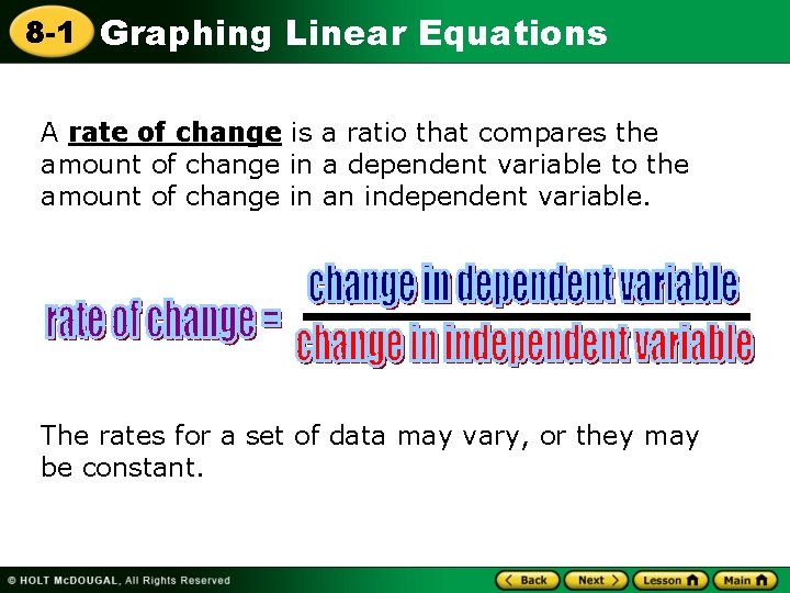 8 -1 Graphing Linear Equations A rate of change is a ratio that compares