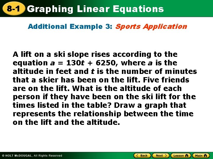 8 -1 Graphing Linear Equations Additional Example 3: Sports Application A lift on a