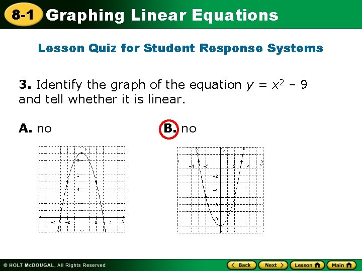 8 -1 Graphing Linear Equations Lesson Quiz for Student Response Systems 3. Identify the