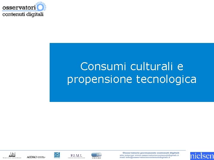 Consumi culturali e propensione tecnologica 