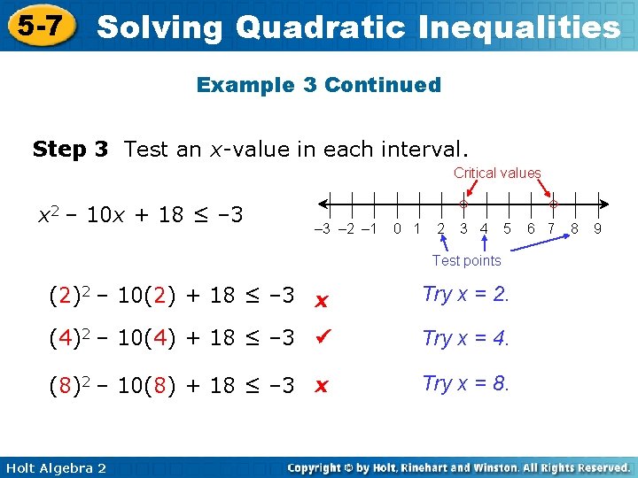 5 -7 Solving Quadratic Inequalities Example 3 Continued Step 3 Test an x-value in