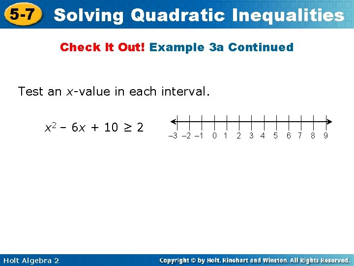 5 -7 Solving Quadratic Inequalities Check It Out! Example 3 a Continued Test an