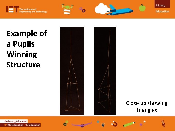 Example of a Pupils Winning Structure Close up showing triangles 
