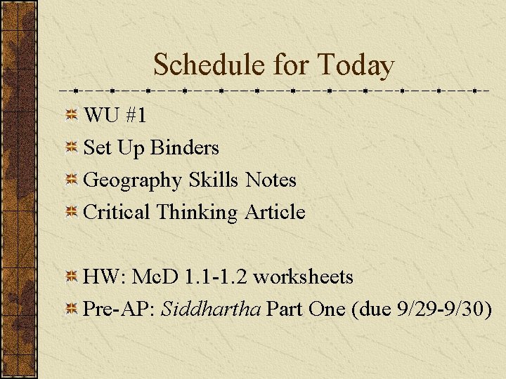 Schedule for Today WU #1 Set Up Binders Geography Skills Notes Critical Thinking Article