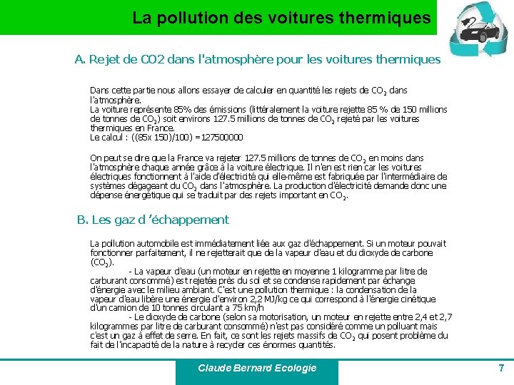 La pollution des voitures thermiques A. Rejet de CO 2 dans l'atmosphère pour les