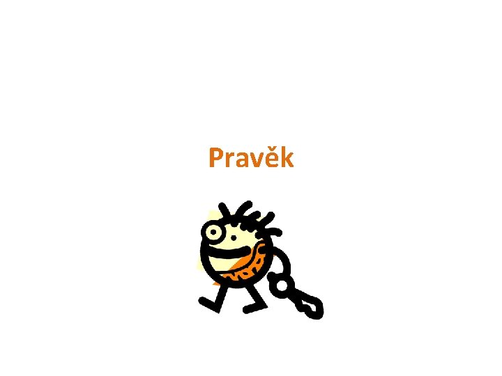 Pravěk 