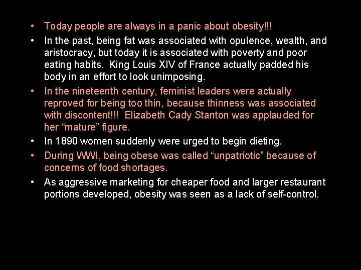  • Today people are always in a panic about obesity!!! • In the
