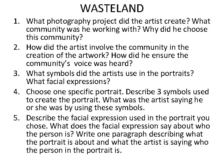 WASTELAND 1. What photography project did the artist create? What community was he working