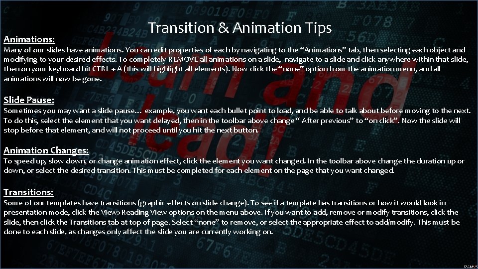 Animations: Transition & Animation Tips Many of our slides have animations. You can edit