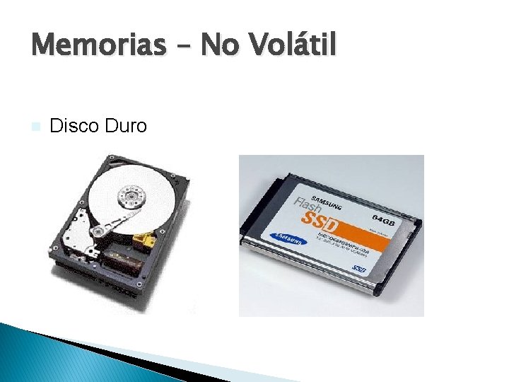 Memorias – No Volátil n Disco Duro 