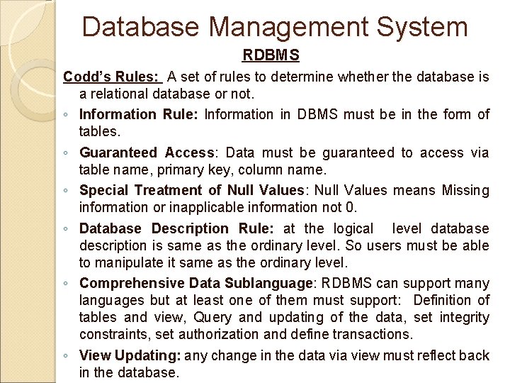 Database Management System RDBMS Codd’s Rules: A set of rules to determine whether the Database Management System RDBMS Codd’s Rules: A set of rules to determine whether the