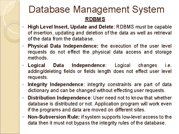 Database Management System RDBMS ◦ High Level Insert, Update and Delete: RDBMS must be Database Management System RDBMS ◦ High Level Insert, Update and Delete: RDBMS must be