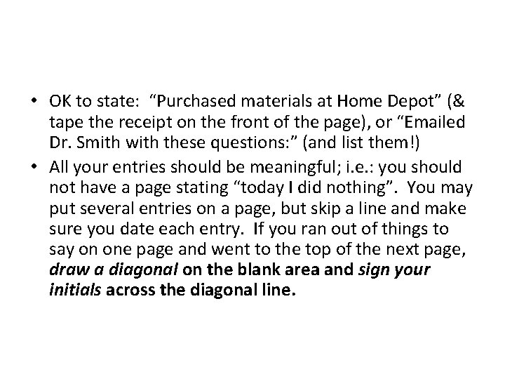  • OK to state: “Purchased materials at Home Depot” (& tape the receipt