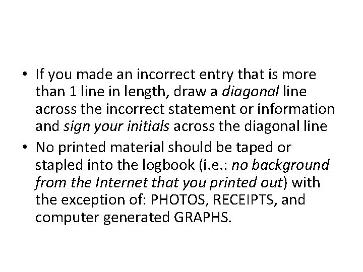  • If you made an incorrect entry that is more than 1 line