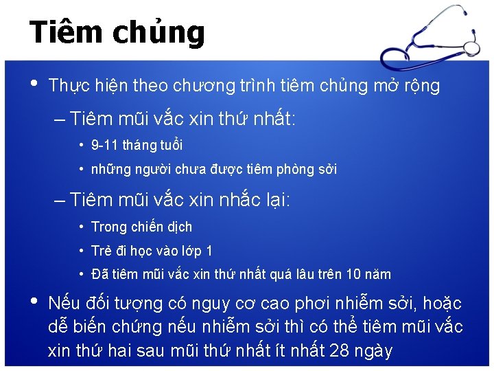 Tiêm chủng • Thực hiện theo chương trình tiêm chủng mở rộng – Tiêm